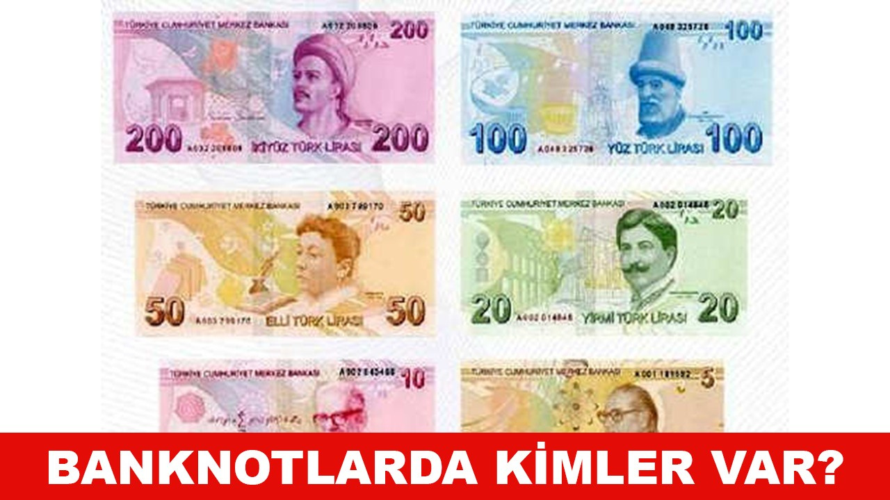 200 TL nin arkasında kim var banknotlarda kimin resimleri var Son