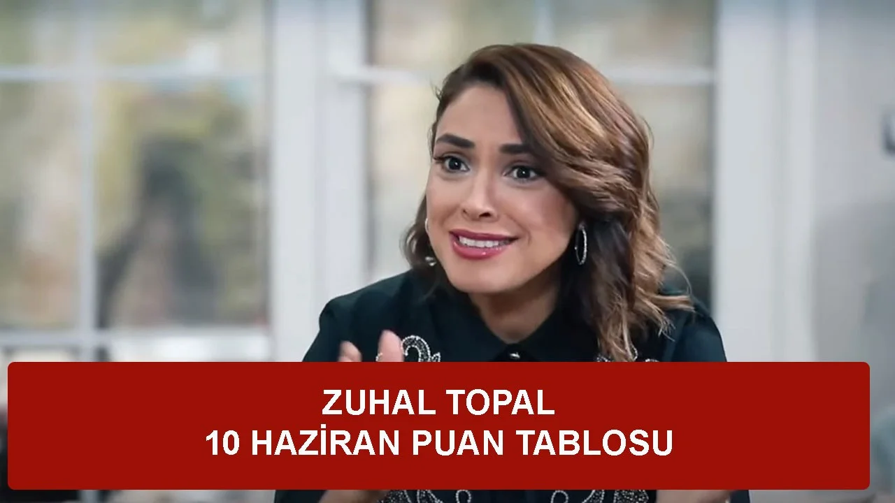 Zuhal Topalla Sofrada 10 Haziran Gülşah gelinin puanları açıklandı - Son  Haberler