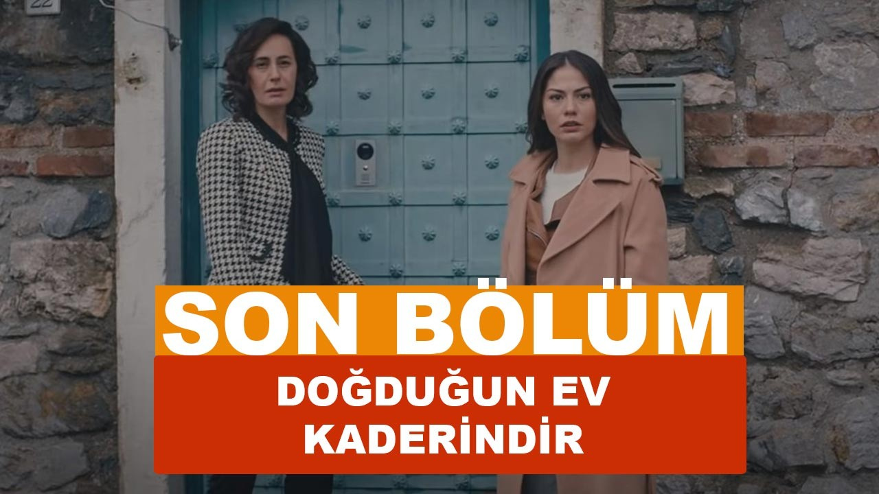 Doğduğun Ev Kaderindir son bölüm izle 32. Bölüm full tek parça