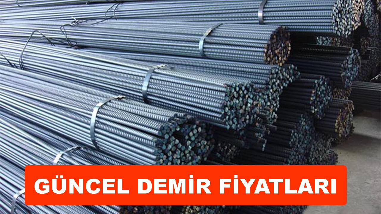 Demir fiyatları 30 Mayıs Pazartesi ne kadar oldu? SonHaberler