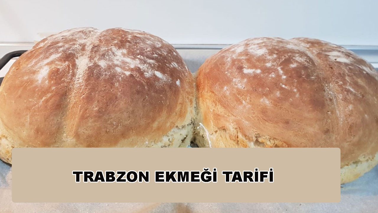Trabzon ekmeği tarifi
