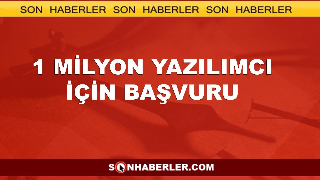 1 milyon yazılımcı için başvuru nereden yapılıyor?