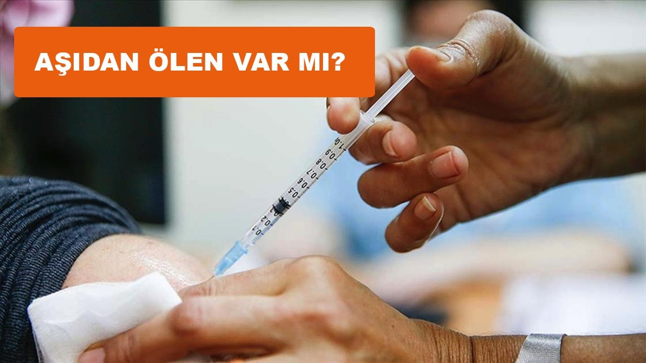 Aşıdan ölen var mı Türkiye'de ya da aşı sonrası koronaya yakalanan?