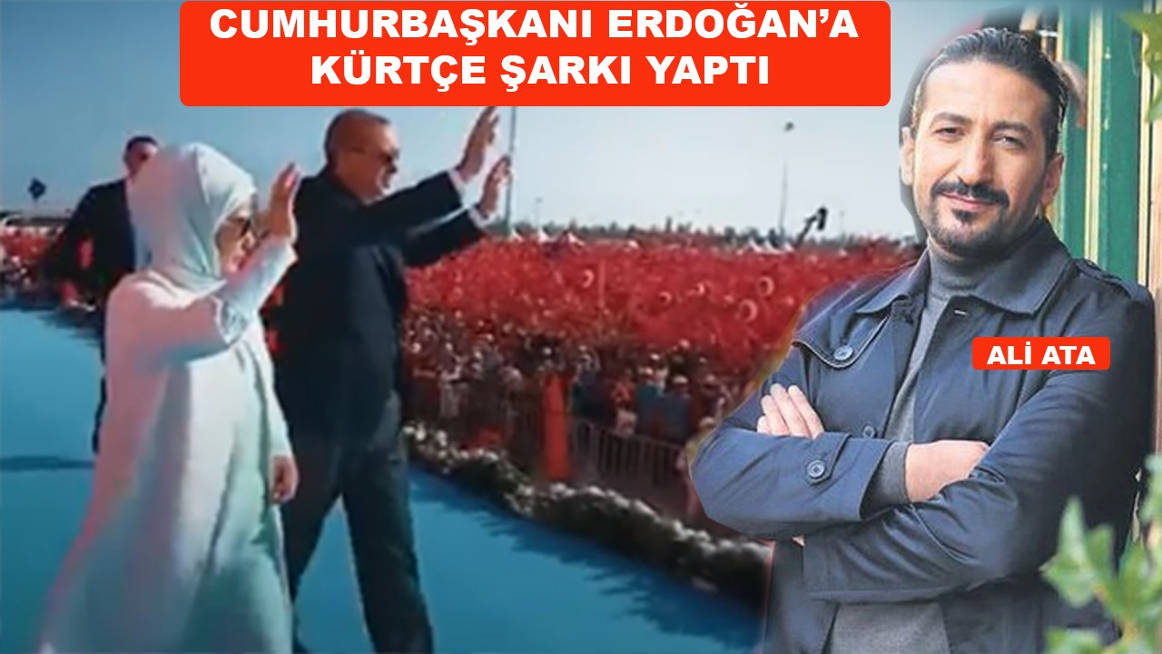 Ali Ata'dan Cumhurbaşkanı Erdoğan'a Kürtçe şarkı