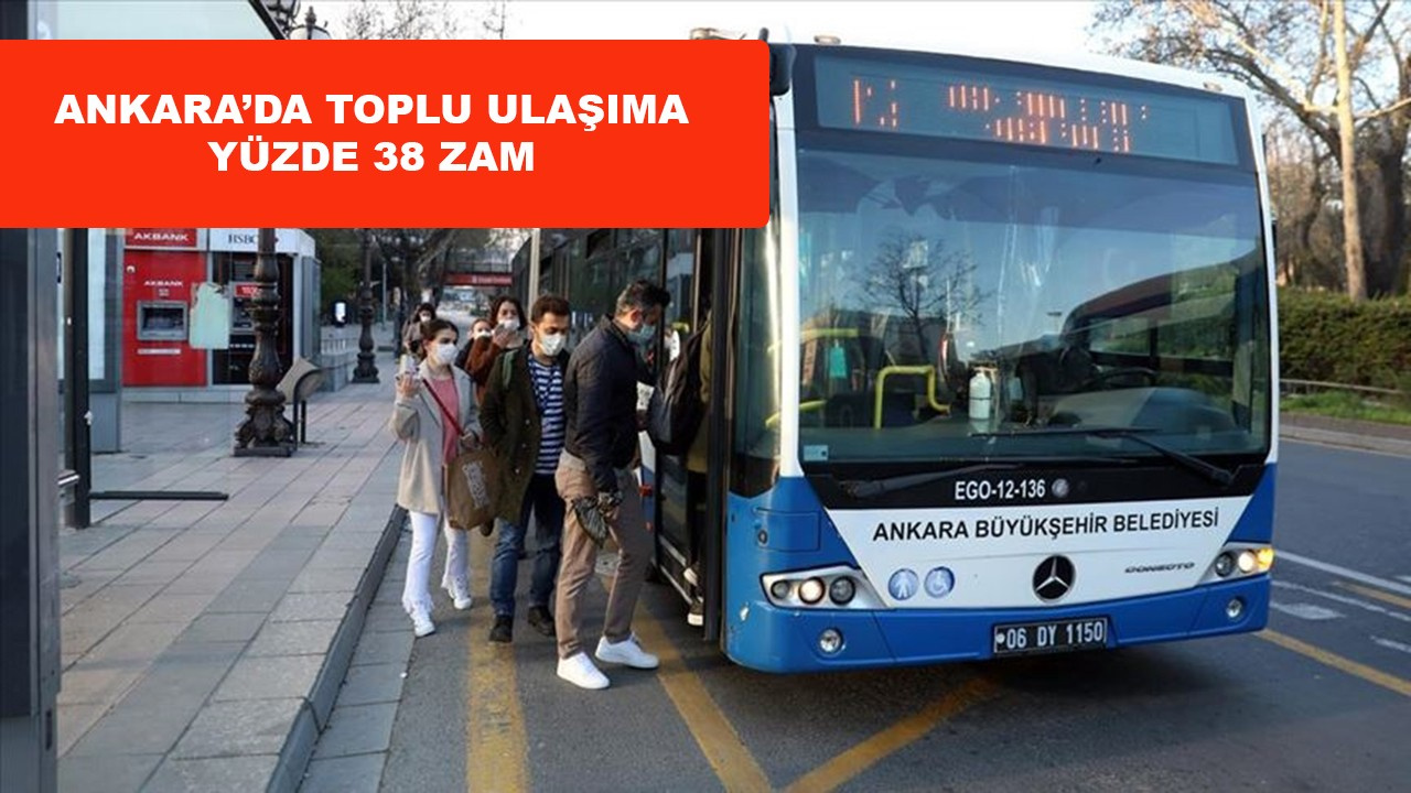 Ankara'da toplu ulaşıma yüzde 40 yakın zam