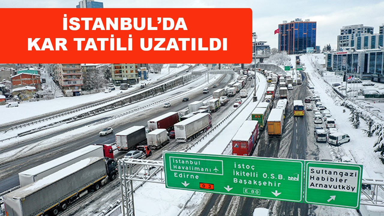 İstanbul son dakika kar tatili uzatıldı