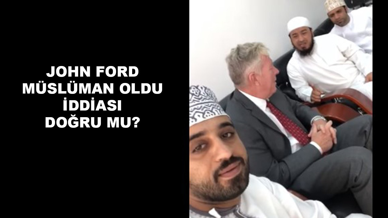 John Ford Müslüman oldu iddiası