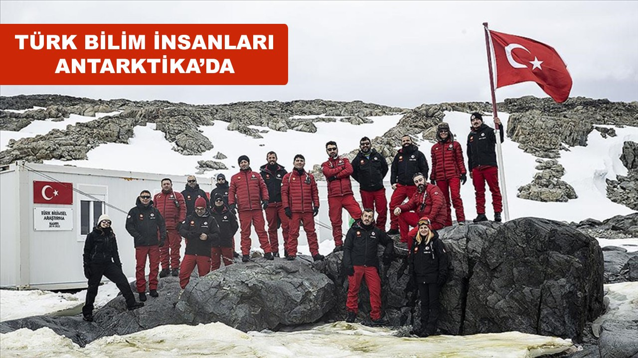 Türk bilim insanları heyeti Antarktika'da