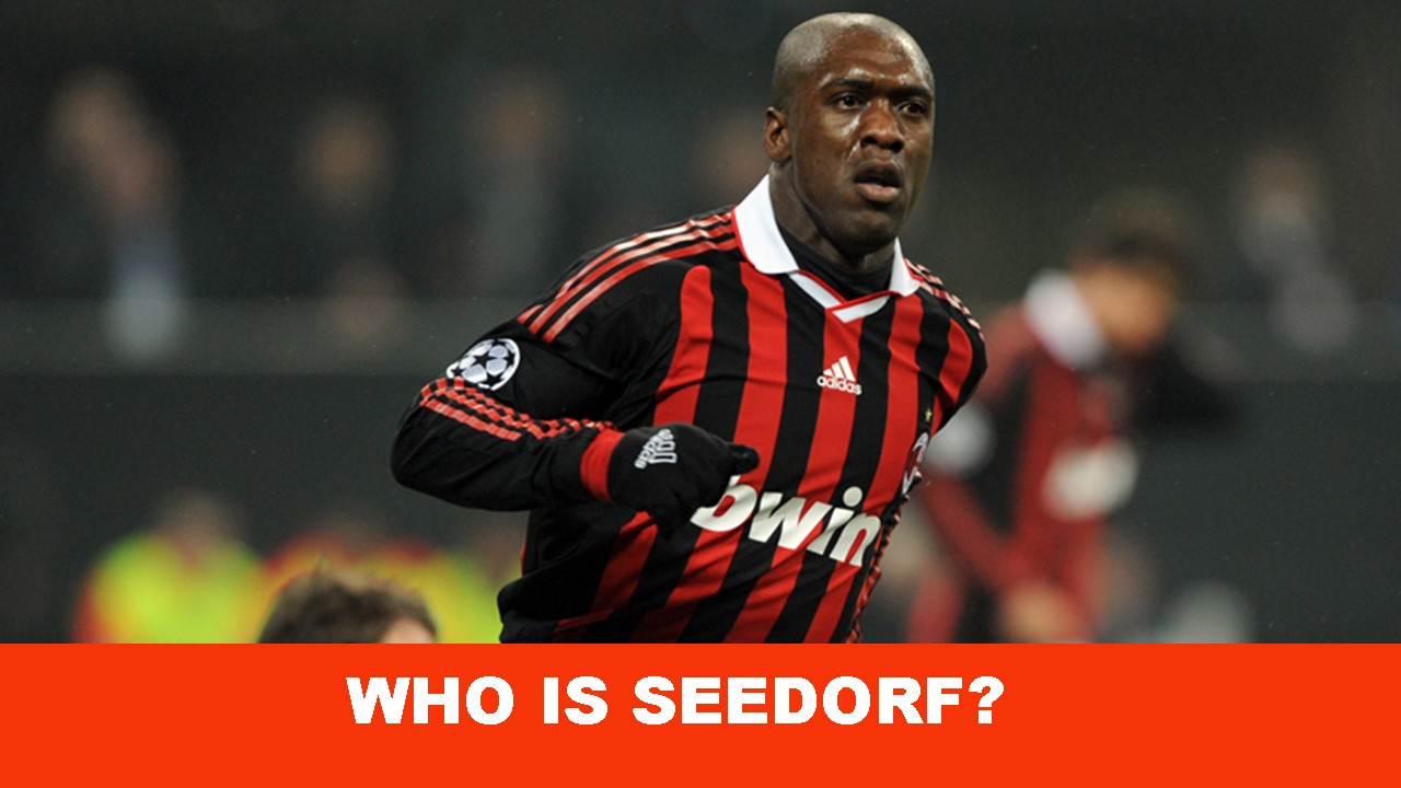 Did Seedorf become a Muslim? Who is Seedorf, where