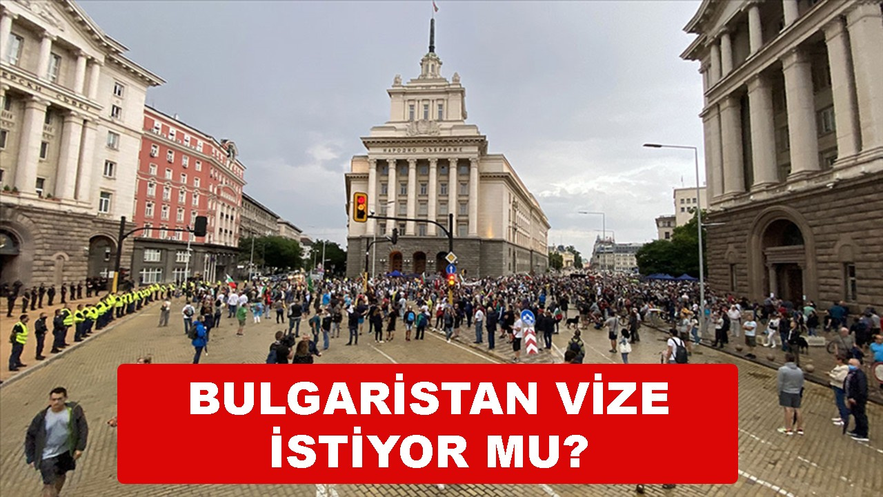 Bulgaristan vize istiyor mu, ücreti ne kadar?