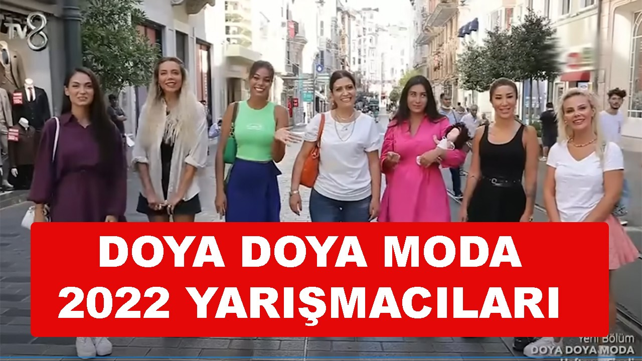 Doya Doya Moda 2022 yarışmacıları kimdir?