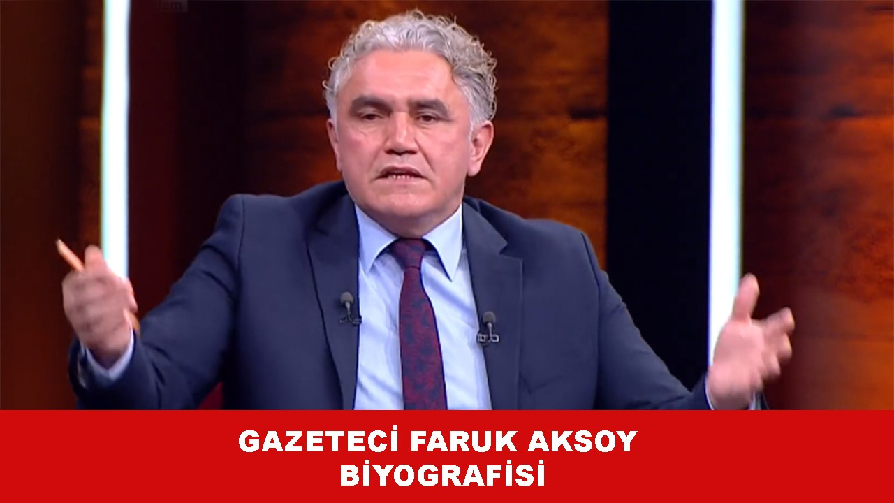 Faruk Aksoy kimdir, nerelidir? Gazeteci Faruk Aksoy hangi gazetede?