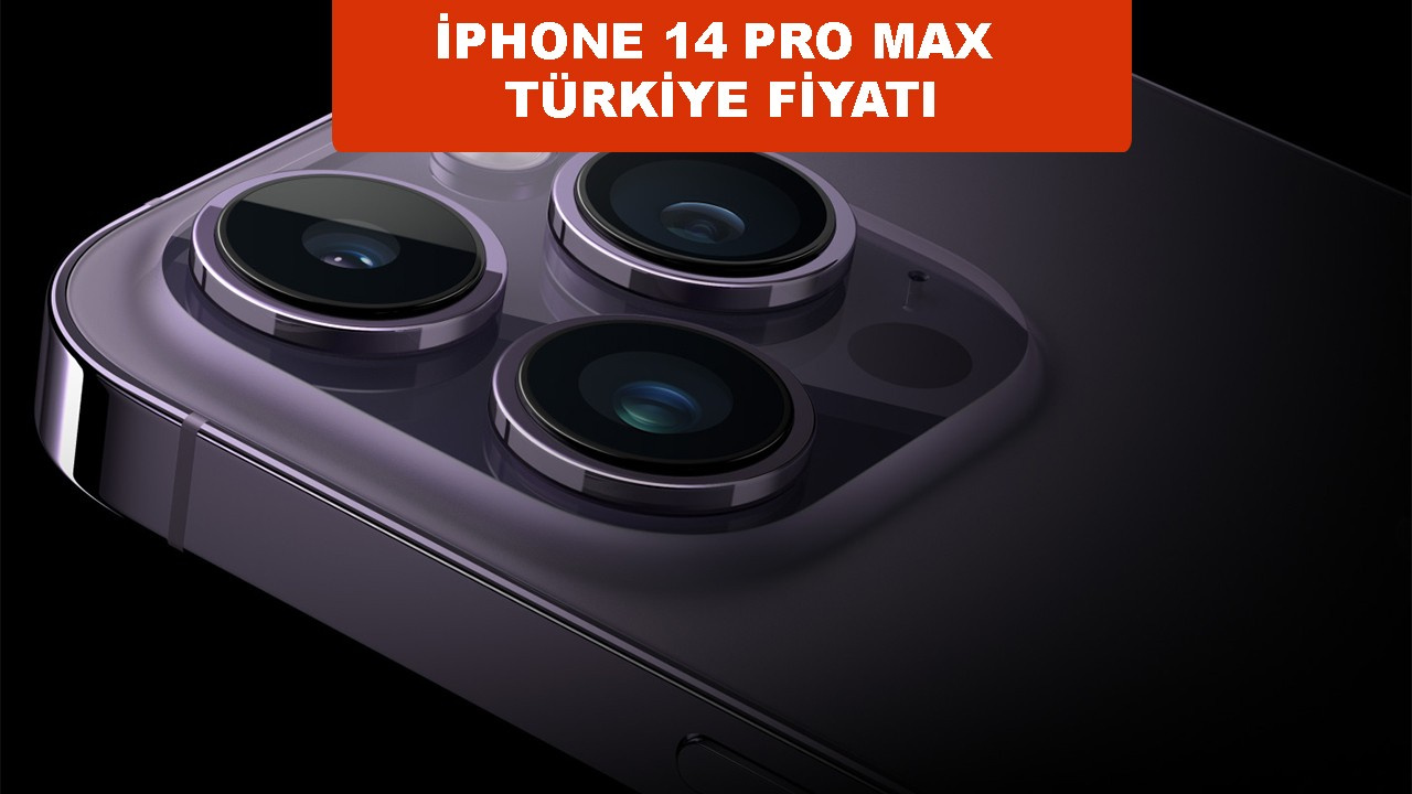iPhone 14 Pro Max Türkiye fiyatı ne kadar?