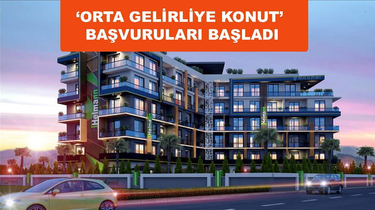 Orta gelirliye konut başvuruları ne zaman başlıyor? Orta gelirliye konut başvuru şartları nelerdir?