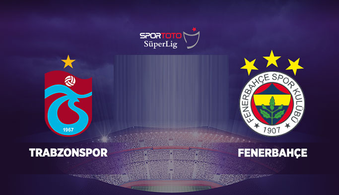 Trabzonspor-Fenerbahçe maçı saat kaçta hangi kanalda?
